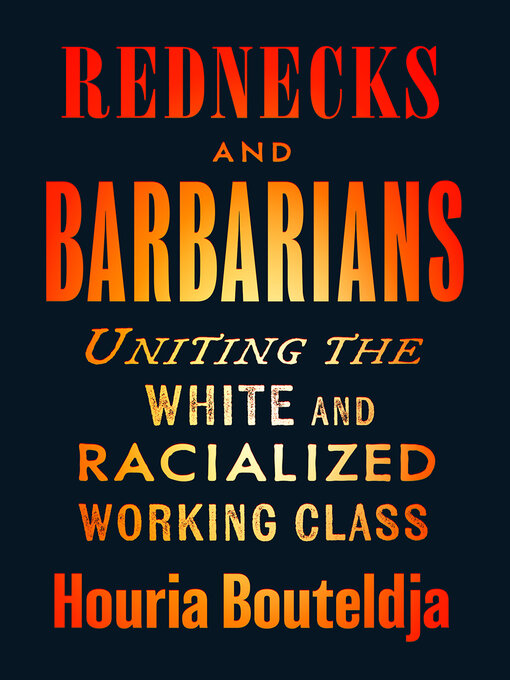 Title details for Rednecks and Barbarians by Houria Bouteldja - Available